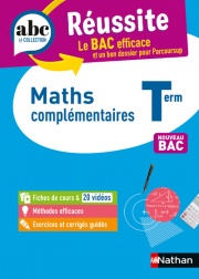 Maths complémentaires Terminale - ABC Réussite - Bac 2024 - Enseignement optionnel Tle - Cours, Méthode, Exercices
