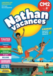 Cahier de Vacances 2024 du CM2 vers la 6ème - Nathan Vacances - 10/11 ANS