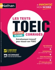 Les Tests TOEIC ® corrigés - Entraînement intensif pour réussir son TOEIC ® - Conforme au test officiel 2024