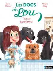 Les docs de Lou, tout sur les chiens - Lune Bleue - Dès 6 ans